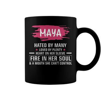 Maya Name Gift Maya Hated By Many Loved By Plenty Heart On Her Sleeve Coffee Mug - Seseable