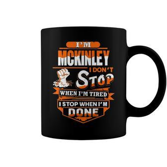 Mckinley Name Gift Im Mckinley Coffee Mug - Seseable