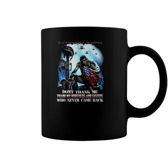 Memorial Day Is For Them Veterans Day Is For Me Thank My Brothers And Sisters Who Never Came Back Coffee Mug | Mazezy