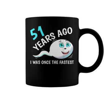 Mens 51 Years Ago I Was The Fastest Birthday Anniversary Coffee Mug - Seseable