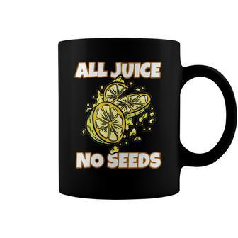 Mens All Juice No Seeds - Funny Vasectomy Joke Coffee Mug | Mazezy