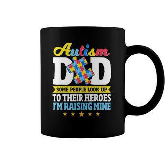 Mens Autism Dad Some People Look Up To Their Heroes Autism Coffee Mug | Mazezy