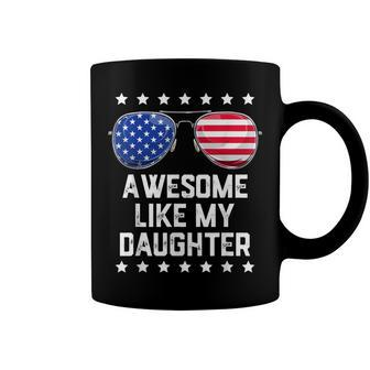 Mens Awesome Like My Daughter Sunglasses 4Th Of July Gift Dad Men Coffee Mug - Seseable