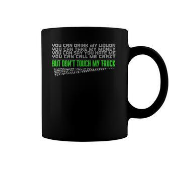Mens But Don’T Touch My Truck Coffee Mug | Mazezy
