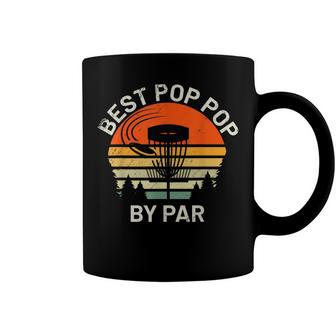 Mens Disc Golf Grandpa Best Pop Pop By Par Frisbee Fathers Day Coffee Mug - Seseable