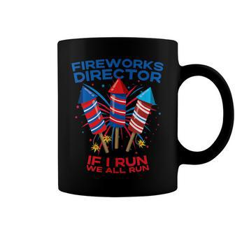 Mens Fireworks Director Funny 4Th Of July If I Run Patriotic Coffee Mug - Seseable