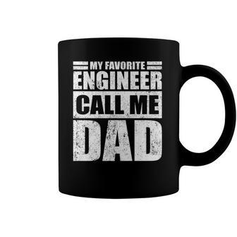 Mens Funny My Favorite Engineer Calls Me Dad Fathers Day Coffee Mug | Mazezy