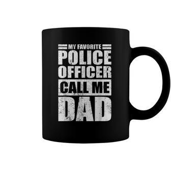 Mens Funny My Favorite Police Officer Calls Me Dad Fathers Day Coffee Mug | Mazezy