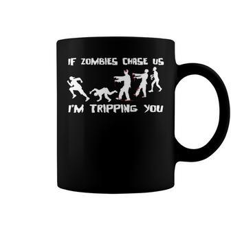 Mens If Zombies Chase Us Im Tripping You Funny Graphic Novelty Halloween T Shirt 173 Trendi Coffee Mug | Favorety DE