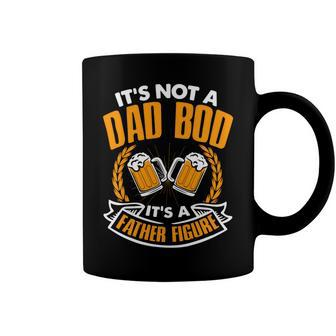 Mens Its Not A Dad Bod Its A Father Figure Funny Fathers Day Gift Idea Coffee Mug - Monsterry AU