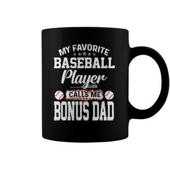 Mens My Favorite Baseball Player Calls Me Bonus Dad Funny Bonus Coffee Mug | Mazezy