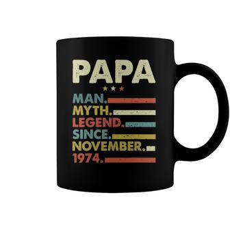 Mens Papa Man Myth Legend Since November 1974 47Th Birthday Vintage Coffee Mug | Mazezy