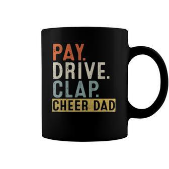 Mens Pay Drive Clap Cheer Dad Cheerleading Father Day Cheerleader Coffee Mug | Mazezy CA