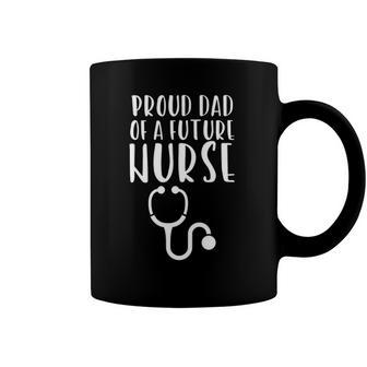 Mens Proud Dad Of A Future Nurse Coffee Mug | Mazezy