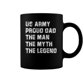 Mens US Army Proud Dad The Man The Myth The Legend Gift Coffee Mug | Mazezy