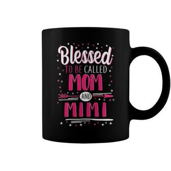 Mimi Grandma Gift Blessed To Be Called Mom And Mimi Coffee Mug - Seseable