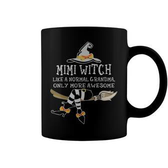 Mimi Witch Grandma Gift Mimi Witch Only More Awesome Coffee Mug - Seseable