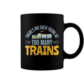 Model Train Lover Too Many Trains Railroad Collector Coffee Mug - Monsterry UK