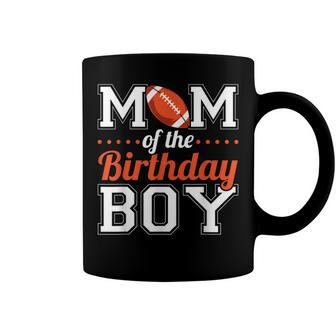 Mom Of The Birthday Boy Football Coffee Mug - Seseable