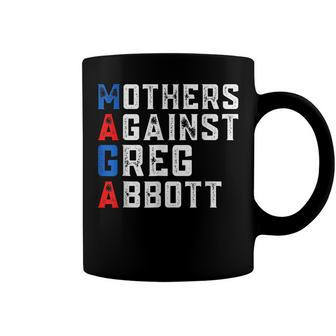 Mothers Against Greg Abbott Democrat - Maga Coffee Mug - Seseable