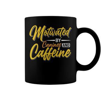 Motivated By Caffeine And Canine 803 Trending Shirt Coffee Mug | Favorety UK