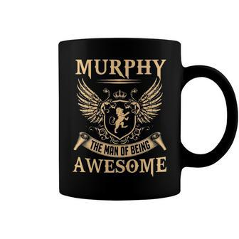 Murphy Name Gift Murphy The Man Of Being Awesome Coffee Mug - Seseable