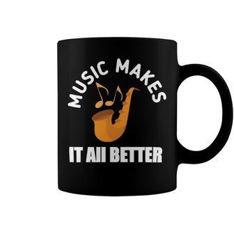 Music Makes It All Better 761 Shirt Coffee Mug | Favorety UK