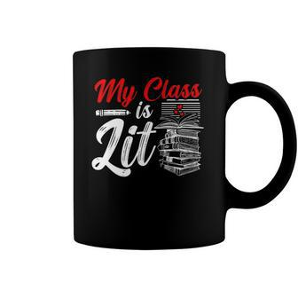 My Class Is Lit For A Book Lovers Readers Reading Coffee Mug | Mazezy