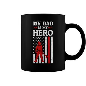 My Dad Is My Hero-Firefighter Dad Fathers Day 4Th Of July Coffee Mug - Seseable