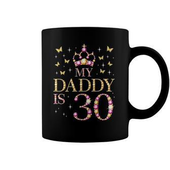 My Daddy Is 30 Years Old 30Th Fathers Birthday Coffee Mug | Mazezy