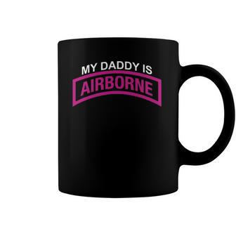 My Daddy Is A Army Airborne Paratrooper 20173 Ver2 Coffee Mug | Mazezy