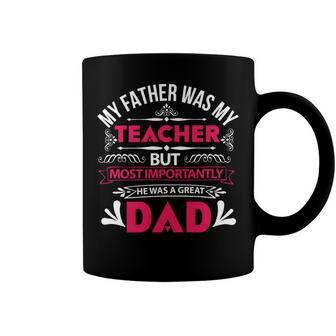 My Father Was My Papa T-Shirt Fathers Day Gift Coffee Mug - Monsterry
