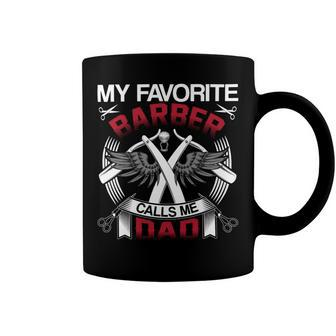My Favorite Barber Calls Me Dad Hairstylist Fathers Day Gift Coffee Mug - Monsterry AU