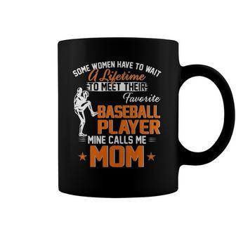 My Favorite Baseball Player Calls Me Mom Gift For Mother Coffee Mug | Mazezy
