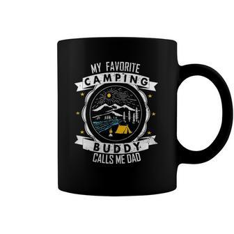 My Favorite Camping Buddy Calls Me Dad Version Coffee Mug | Mazezy