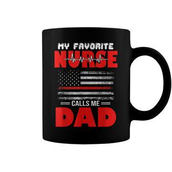 My Favorite Nurse Calls Me Dad - Fathers Day Or 4Th Of July Coffee Mug - Seseable