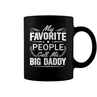 My Favorite People Call Me Big Daddy Gift Coffee Mug | Mazezy UK