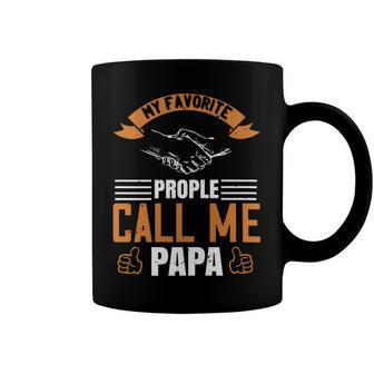 My Favorite Prople Call Me Papa Papa T-Shirt Fathers Day Gift Coffee Mug - Monsterry
