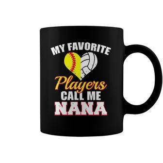 My Favorite Softball Volleyball Players Call Me Nana Coffee Mug | Mazezy