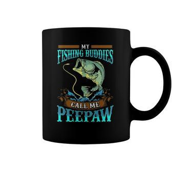 My Fishing Buddies Call Me Peepaw Fathers Day Gifts Coffee Mug | Mazezy