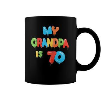 My Grandpa Is 70 Years Old Grampa 70Th Birthday Idea For Him Coffee Mug | Mazezy AU
