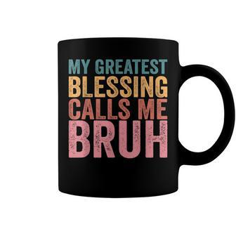 My Greatest Blessing Calls Me Bruh V3 Coffee Mug - Seseable