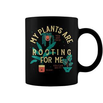 My Plants Are Rooting For Me Plant Funny Gift Coffee Mug | Mazezy AU