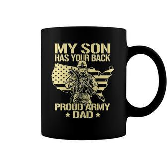 My Son Has Your Back - Proud Army Dad Father Gift Coffee Mug | Mazezy