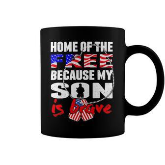 My Son Is Brave Home Of The Free Proud 716 Shirt Coffee Mug | Favorety AU