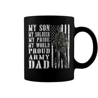 My Son Is Soldier Proud Military Dad 704 Shirt Coffee Mug | Favorety