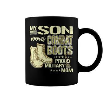 My Son Wears Combat Boots Proud 691 Shirt Coffee Mug | Favorety DE