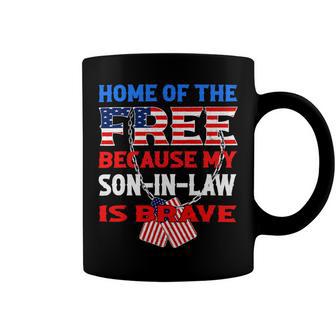 My Soninlaw Is Brave Home Of The Free 687 Shirt Coffee Mug | Favorety UK