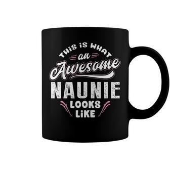 Naunie Grandma Gift This Is What An Awesome Naunie Looks Like Coffee Mug - Seseable