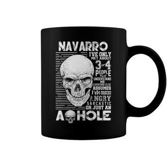 Navarro Name Gift Navarro Ive Only Met About 3 Or 4 People Coffee Mug - Seseable